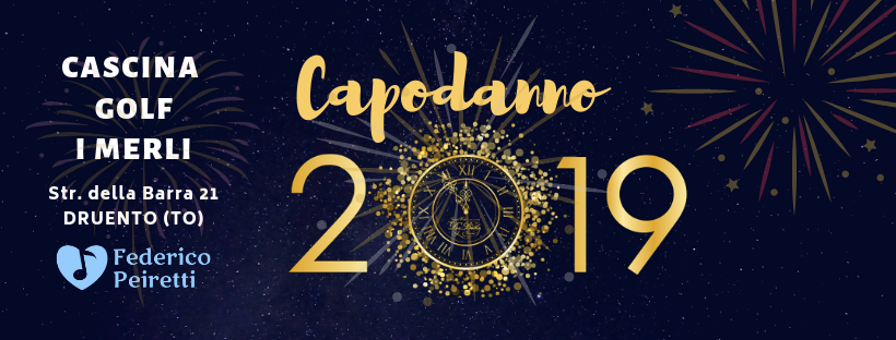 Capodanno 2019 @Cascina Golf I Merli - Druento